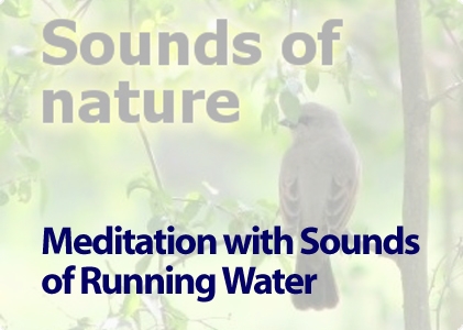 Meditation with Sounds of Running Water