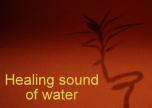 Der heilende Klang von Wasser