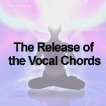 The Release of the Vocal Cords