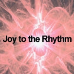 Joy to the Rhythm